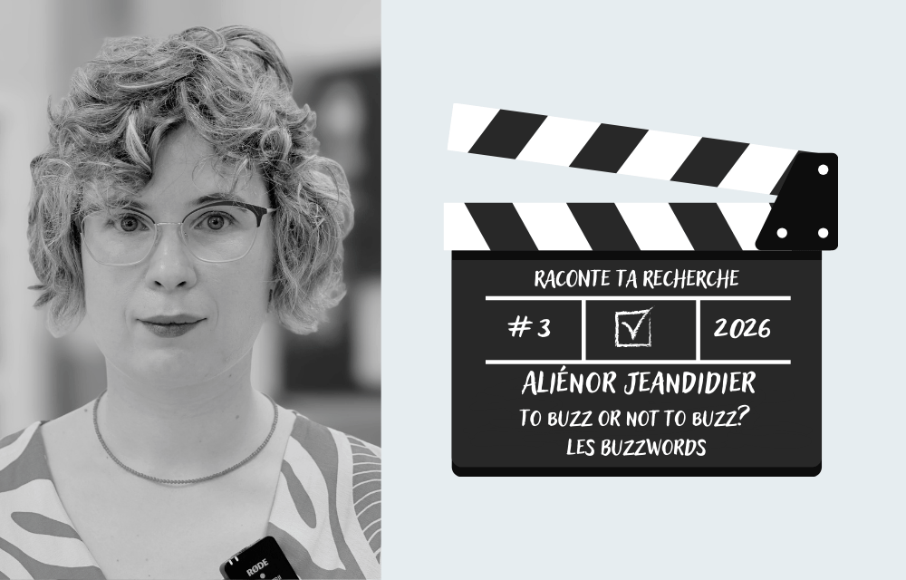 Raconte ta recherche - Ali��nor JEANDIDIER - To buzz or not to buzz? Les buzzwords
